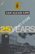 Book cover of Twenty Five Years 1942 - 1967 by Ian Allan Ltd.